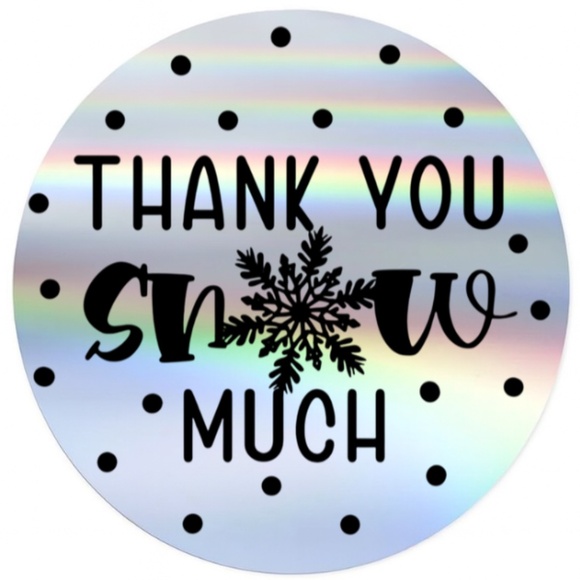 Thank You Snow Much Stickers Holographic Round 2 Inch | THANK YOU STICKER LABEL - Picture 4 of 4